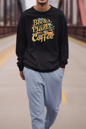 Vintage Books Plants And Coffee Funny Quote Gardening Sweatshirt