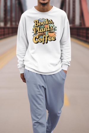 Vintage Books Plants And Coffee Funny Quote Gardening Sweatshirt