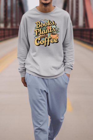 Vintage Books Plants And Coffee Funny Quote Gardening Sweatshirt