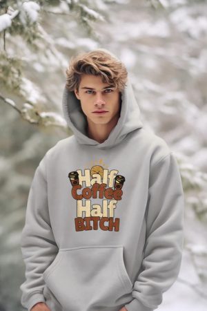 Half Coffee Half Bitch Funny Morning Coffee Drinkers Hoodie