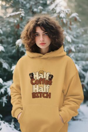Half Coffee Half Bitch Funny Morning Coffee Drinkers Hoodie