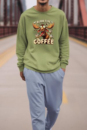 My Blood Type is Coffee Funny Moose Coffee Lover Sweatshirt