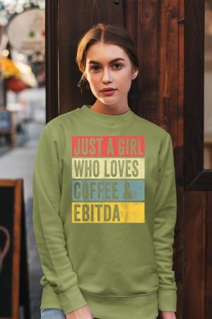 Just A Girl Who Loves Coffee And Ebitda Funny Accountant Mom Sweatshirt