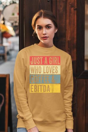 Just A Girl Who Loves Coffee And Ebitda Funny Accountant Mom Sweatshirt