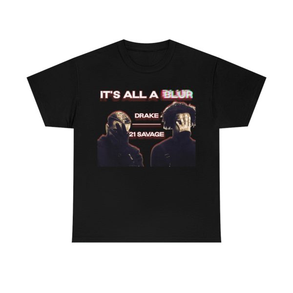 Drake and 21 Savage It's All a Blur Unisex Retro Vintage Style Shirt