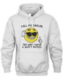 Call Me Taylor the Way I Need a Swift Demise Tee Got Funny Merch