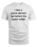 I Was A Gracie Abrams Fan Before The Taylor Collab 2024 Hoodie
