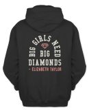 Elizabeth Taylor Shop Big Girls Need Big Diamonds Hoodie