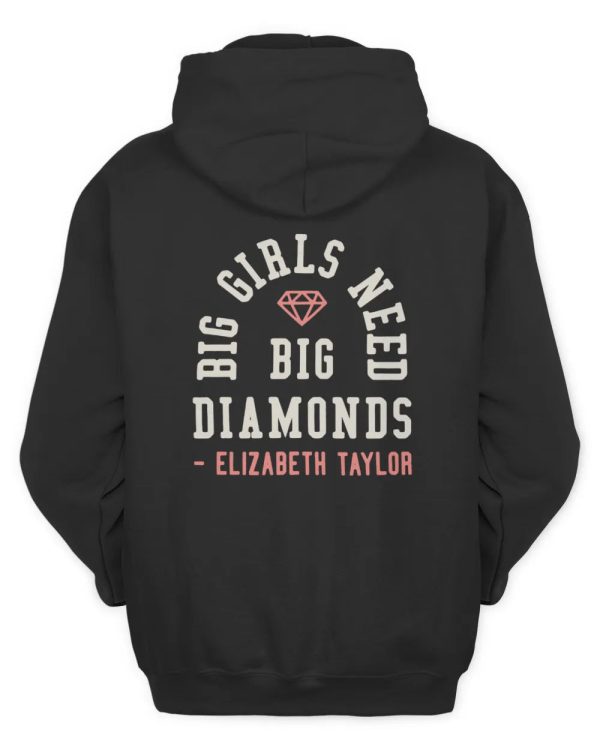 Elizabeth Taylor Shop Big Girls Need Big Diamonds Hoodie - Image 3