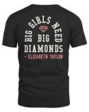 Elizabeth Taylor Merch Big Girls Need Big Diamonds T-Shirt