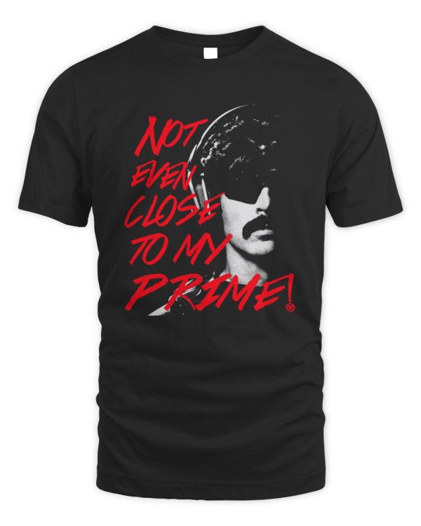 Official Dr Disrespect Not Even Close To My Prime Tee Shirt Reebedo Shirt