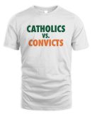 Official Catholics Vs Convicts Shirt Reebedo Shirt