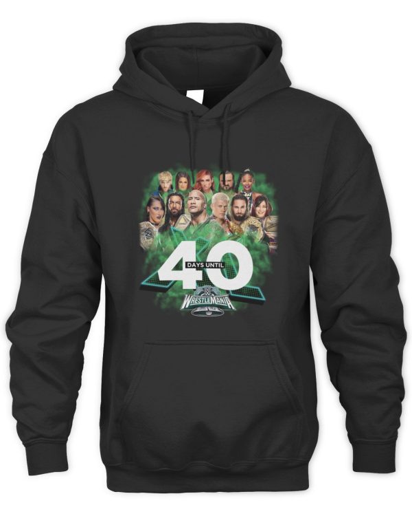 Official Wrestlemania 40 Days Until Hoodie Sweatshirt Reebedo Shirt - Image 2