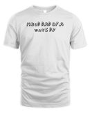 Official Merch WXYC Proud Dad T-Shirts Reebedo Shirt