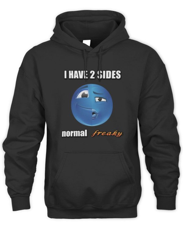 Official I Have 2 Sides Normal Freaky Cringey Merch Shirt Reebedo Shirt - Image 2