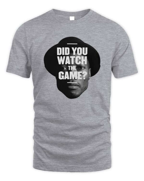 Official The Dan Le Batard Show Shop Did You Watch The Game Shirt Reebedo Shirt