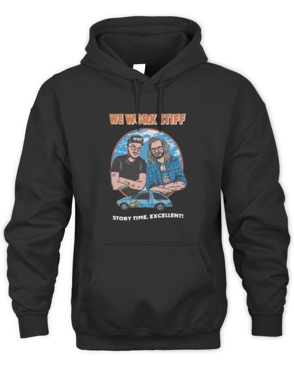 We Work Stiff Story Time Official Hoodie Sweatshirt Reebedo Shirt - Image 2