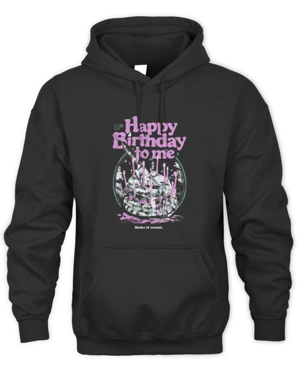 Fright-Rags Happy Birthday To Me Make It Count Official Hoodie Sweatshirt Reebedo Shirt - Image 2