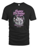 Fright-Rags Happy Birthday To Me Make It Count Official Tee Shirt Reebedo Shirt