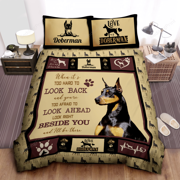 Doberman Pinscher Look Right Beside You And I'll Be There set Home Collection Bedding Set Bedroom Decor