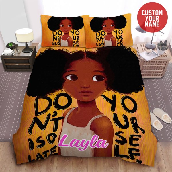 Personalized Little Melanin Queen Black Girl Magic Little Girl Quote Don't Isolate Yourself Custom Name Duvet Cover Bedroom Sets Comfortable Bedding Sets