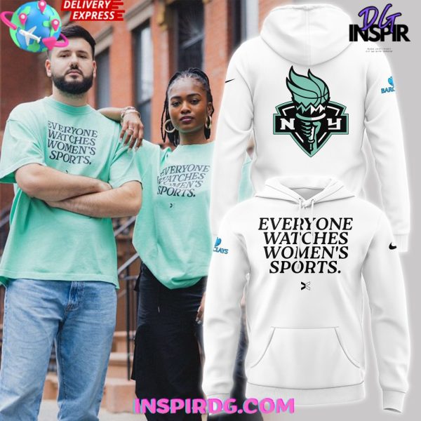 New York Liberty Everyone Watches Women’s Sports 2025 White Hoodie