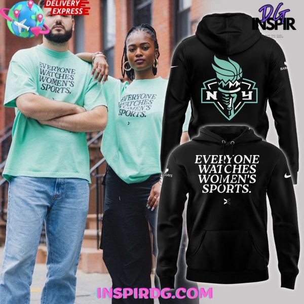 New York Liberty Everyone Watches Women’s Sports 2025 Black Hoodie