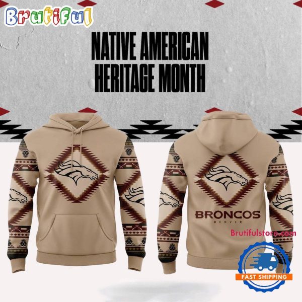 NFL Denver Broncos x National Native American Heritage Month Hoodie, TShirt, Sweatshirt