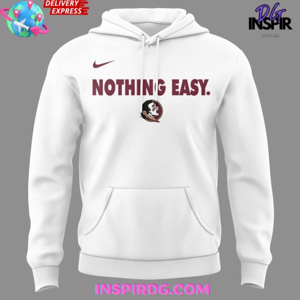 Florida State Seminoles Nothing Easy Special Hoodie - Image 2