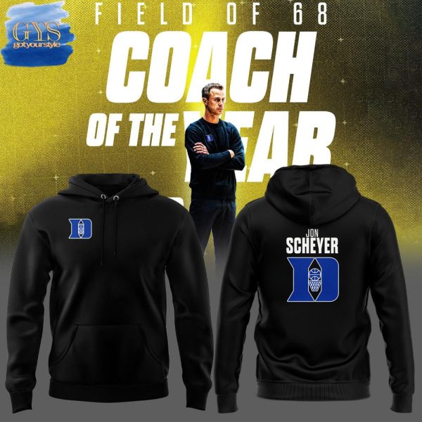 Duke Basketball Coach Of The Year Jon Scheyer Limited Edition Hoodie