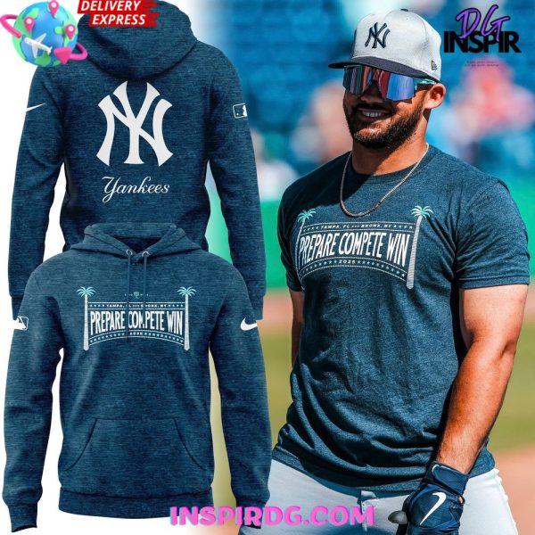 New York Yankees Prepare Compete Win Special Hoodie