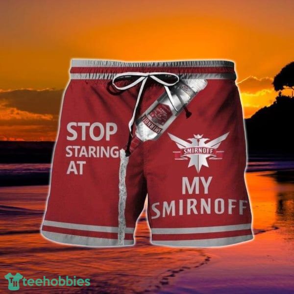 Stop Staring At My Smirnoff Vodka Hawaii Shorts