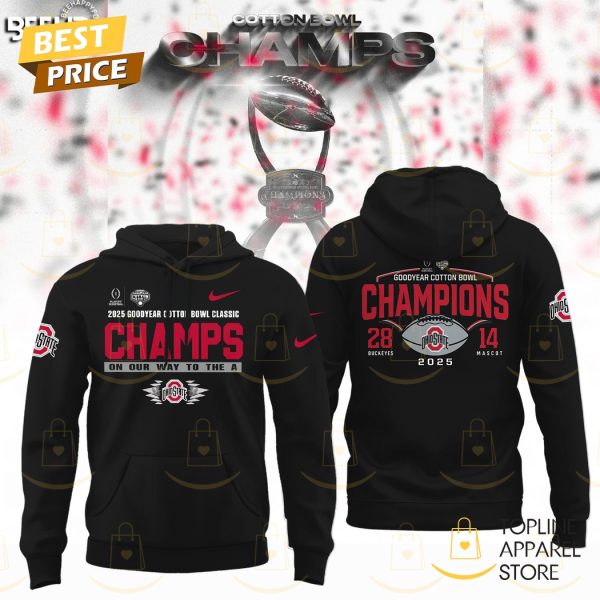 2025 Goodyear Cotton Bowl Classic Champions On Our Way To The A Ohio State Buckeyes Hoodie - Black