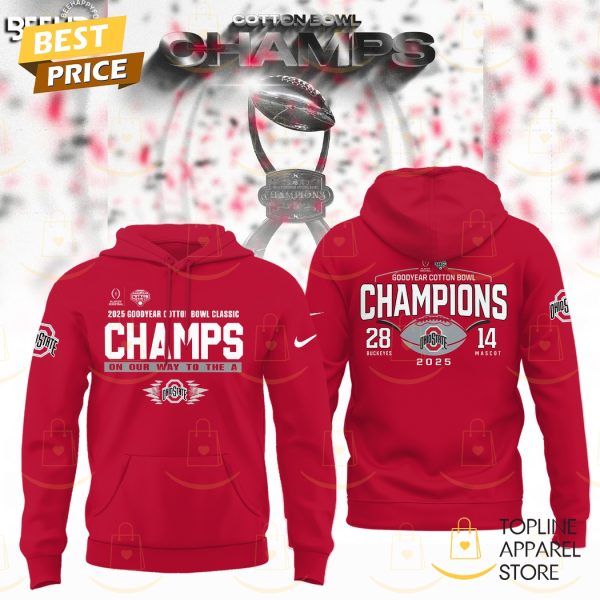 2025 Goodyear Cotton Bowl Classic Champions On Our Way To The A Ohio State Buckeyes Hoodie - Red