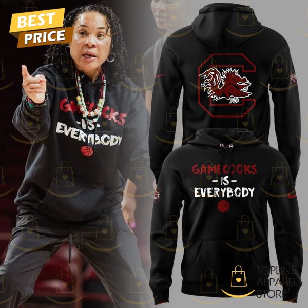 South Carolina Gamecocks Women Basketball - Gamecocks Is Everybody Hoodie