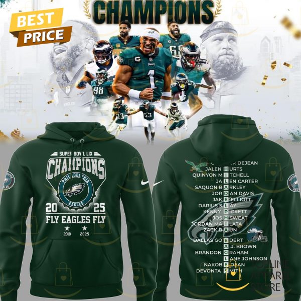 Super Bowl LIX Champions Philadelphia Eagles Fly Eagles Fly 2018 - 2025 Hoodie