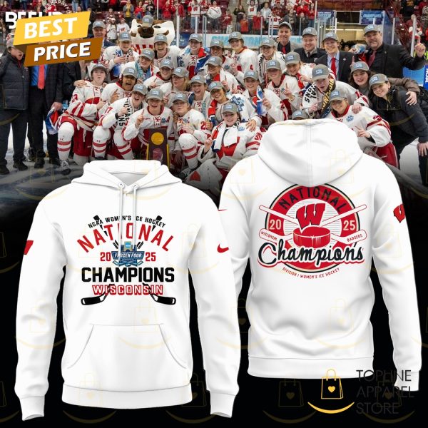 Wisconsin Badgers 2025 NCAA Frozen Four Womens Ice Hockey National Champions Hoodie - White