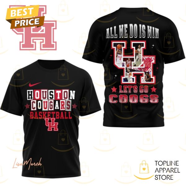 Houston Cougars Basketball All We Do Is Win 3D T-Shirt - Black