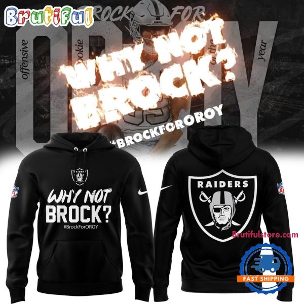 Las Vegas Raiders Why Not Brock Hoodie