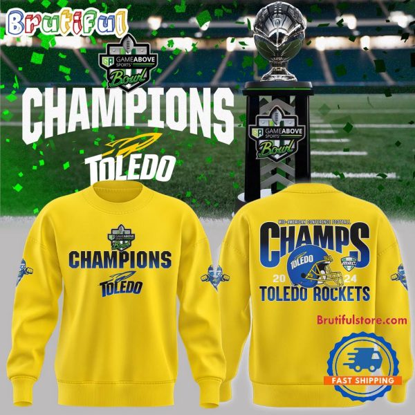 Toledo Rockets Football 2024 GameAbove Sports Bowl Champions Yellow Sweatshirt