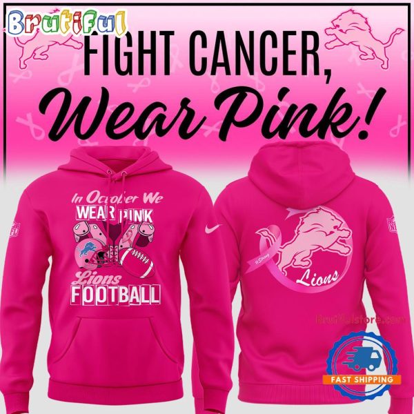 Detroit Lions Limited Edition Eagles In October We Wear Pink New Hoodie