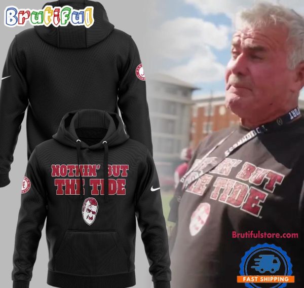 Alabama Crimson Tide Football Special Nothin But The Tide Hoodie