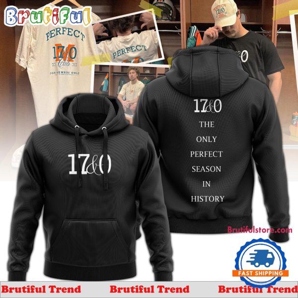 Miami Dolphins NFL 2024 17&0 The Only Perfect Season In History Hoodie