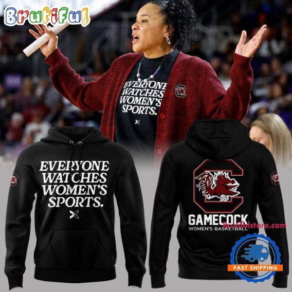 South Carolina Women’s Basketball Everyone Watches Women’s Sports Hoodie