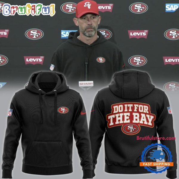 NFL San Francisco 49ers Do It For The Bay Hoodie