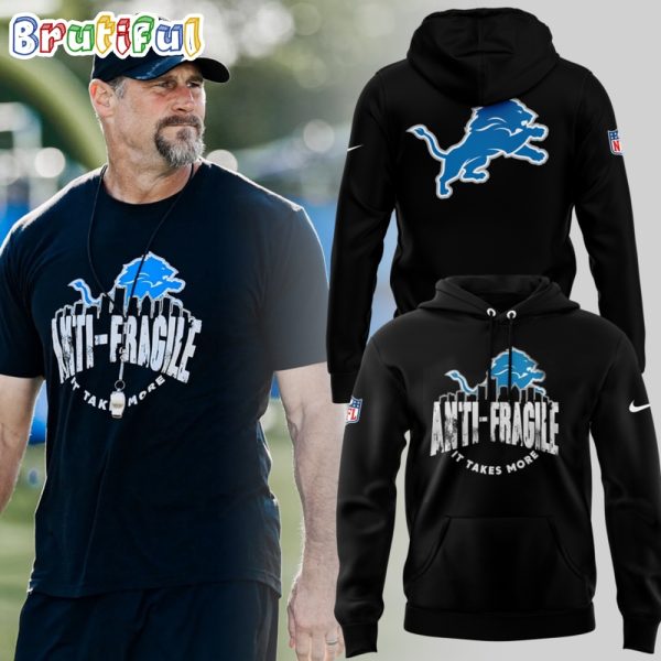 NFL Detroit Lions Anti Fragile It Takes More Coach Dan Campbell Hoodie