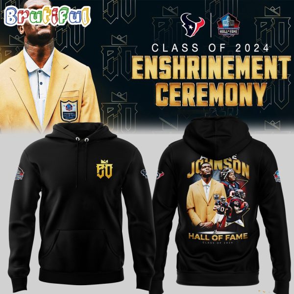 NFL Houston Texans Andre Johnson Hall Of Famer 2024 Hoodie