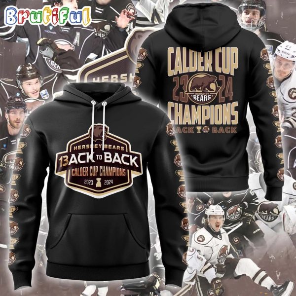 Hershey Bears 13-Time 2024 Calder Cup Champions Hoodie