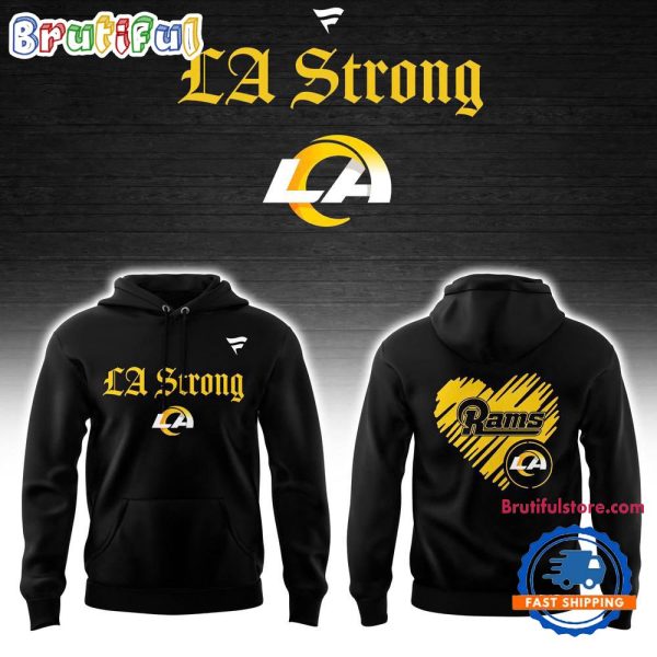 Los Angeles Rams LA Strong Hoodie Shirt