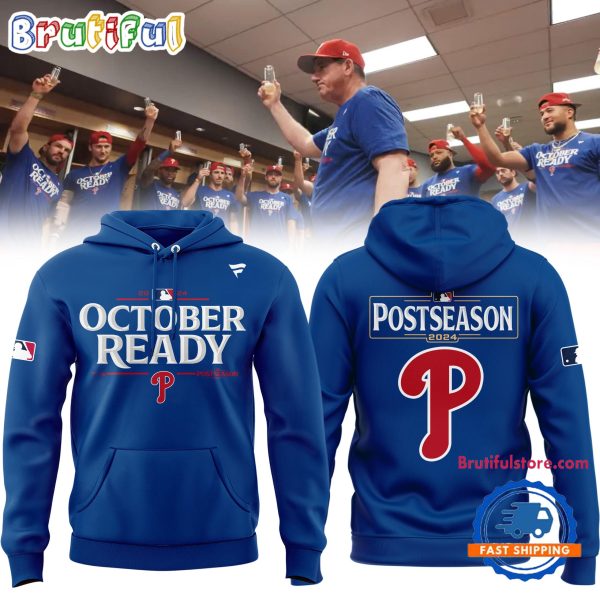 Philadelphia Phillies Special 2024 October Ready MLB Postseason Hoodie Shirt